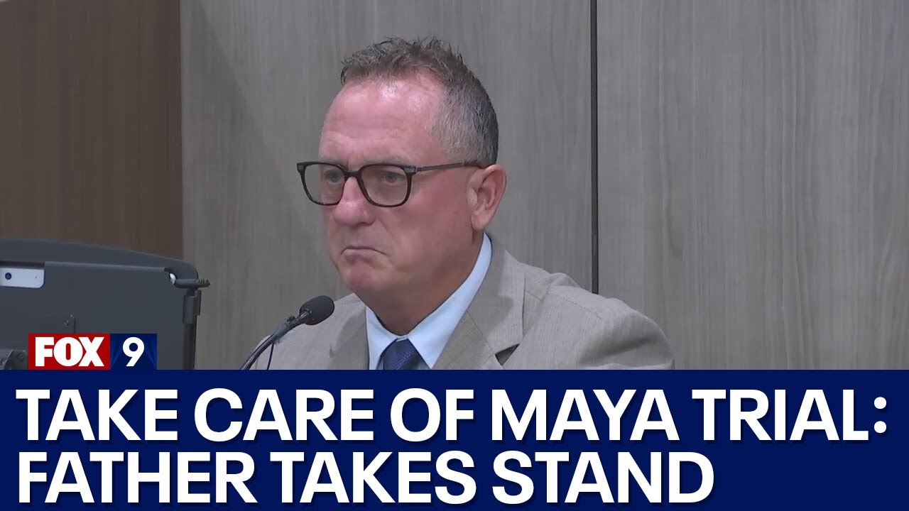 'Take Care of Maya' trial Father takes stand YouTube