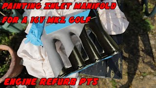 Painting an Inlet Manifold at Home  MK2 Golf GTI Engine Refurb PT5