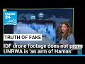 No, this IDF drone footage does not prove UNRWA is "an arm of Hamas" • FRANCE 24 English