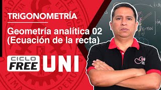 TRIGONOMETRÍA - Geometría analítica 02 (Ecuación de una recta) [CICLO FREE]
