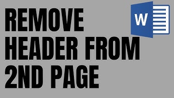 How to Remove Header From Second Page in Word