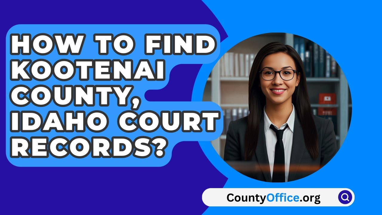 How To Find Kootenai County Idaho Court Records? CountyOffice org How To Find Kootenai County Idaho Court Records? CountyOffice org