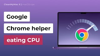 how to stop google chrome helper from eating cpu