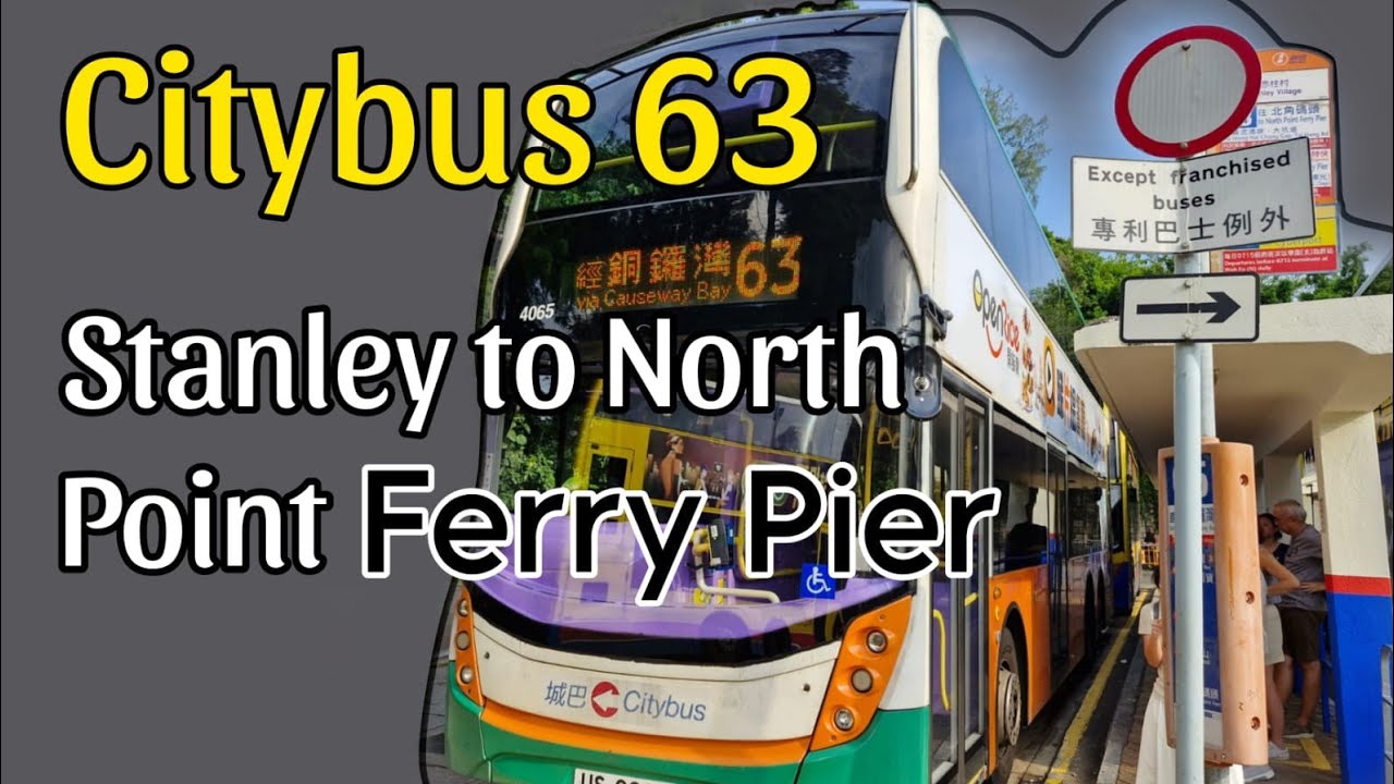 citybus-63-stanley-to-north-point-ferry-pier-youtube