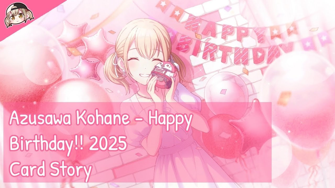[Project Sekai] Azusawa Kohane - Happy Birthday!! 2025 (Card Story)