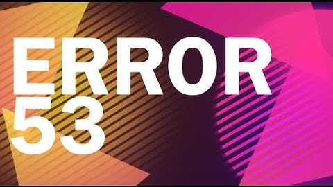 Error 53