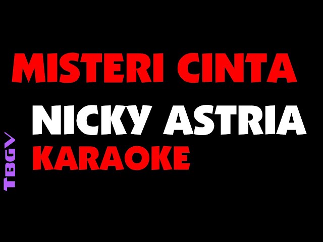 Nicky Astria - MISTERI CINTA - Karaoke. class=