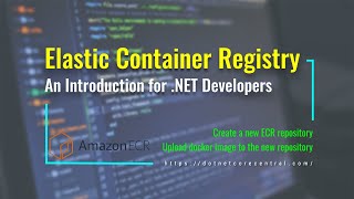 Creating and Uploading Docker image for .NET 5 Application to Amazon Elastic Container Registry