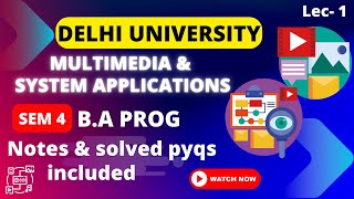 Introduction to Multimedia: Multimedia Systems & Applications semester 4 Delhi University