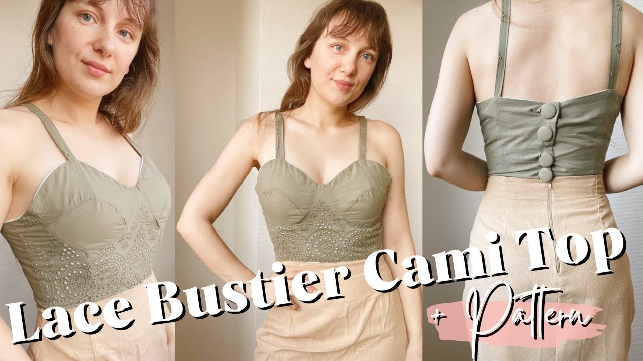 How To Sew Bustier Top  Lace Bustier Cami Top plus Free pattern