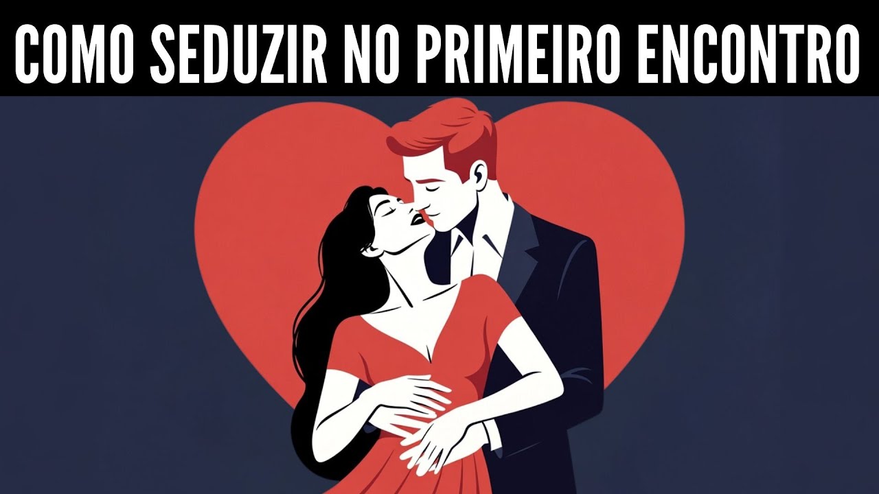 O Segredo para ser ATRAENTE em um Primeiro Encontro
