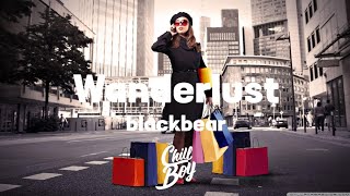 blackbear - Wanderlust [Chill Boy Promotion]