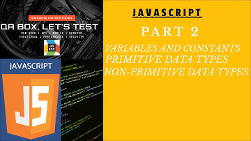 Part 2 - JavaScript - variables and constants