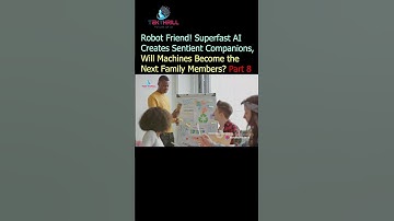 Robot Friend! Superfast AI Creates Sentient Companions, Will Machines Become Next Family Members? P8