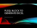 PLSQL Block to generate excel file