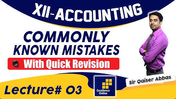 Commonly Known Mistakes | XII Accounting | With Quick Revision | Class 03