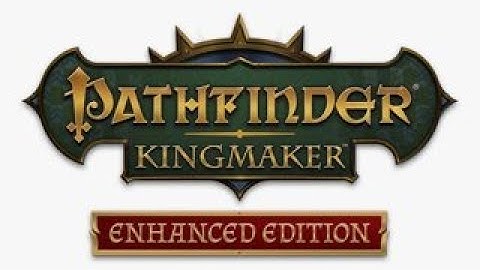 Pathfinder Kingmaker FULL PLAYTHROUGH PART 2