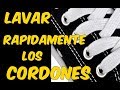 Como lavar sus Cordones Rápido Y Fácil