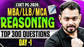 CUET PG 2026 MBA/LLB/MCA | Top 300 Questions | Part 1 | CUET PG 2026 Logical Reasoning | PW