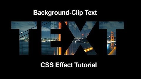 background-clip text effect-CSS Tutorial -HTML&CSS