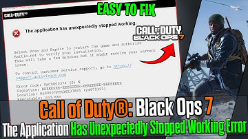 🛠️ Fix Call of Duty®: Black Ops 7 | The Application Has Unexpectedly Stopped Working Error on PC