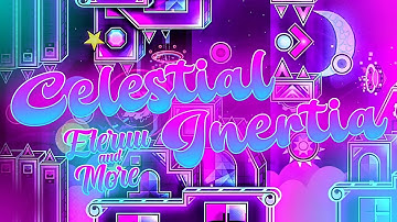 Celestial Inertia 100% - Hard Demon - By Eteruu & More