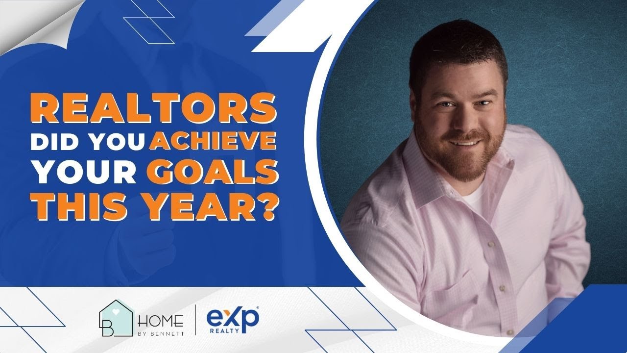 Realtors, Did You Achieve Your Goals This Year? YouTube