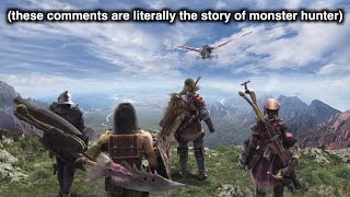 “No one plays Monster Hunter for the story”