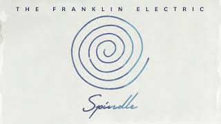 Video thumbnail of "The Franklin Electric - Spindle"