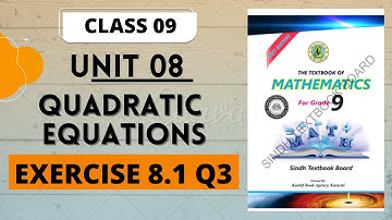 Unit # 8 Quadratic Equations |Ex# 8.1 Q3 Solution |Mathematics 9th Class Sindh Textbook Board