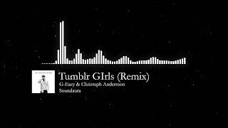 Tumblr Girls Remix christoph Andersson Version By Soundaura