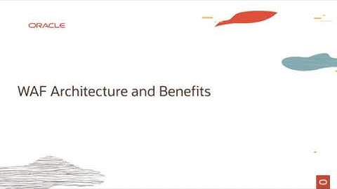 WAF - Level 100 -Part 2 - Architecture and Benefits