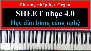 SHEET nhạc chuyên nghiệp kiểu 4.0 - Cách học đàn cho lớp