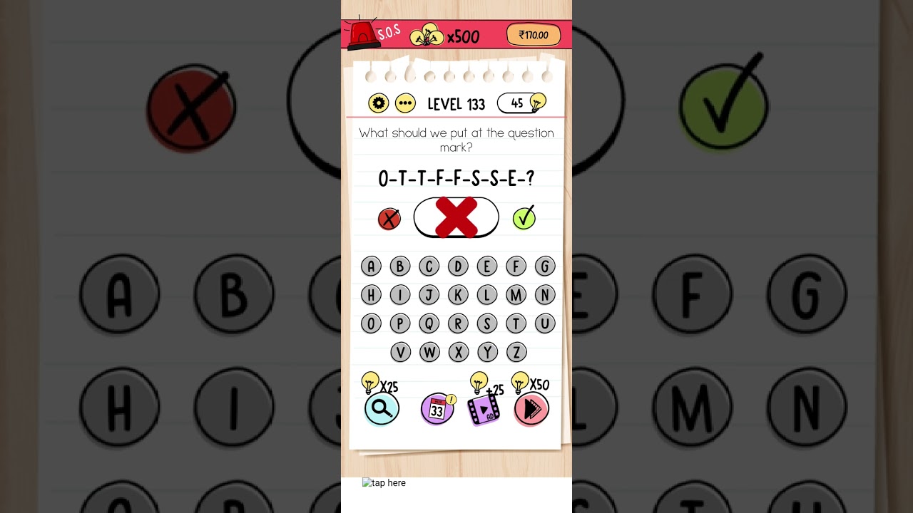 Brain Test level 133 - what should we put at the question mark? ( OTTFFSSE )