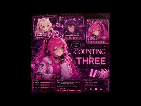 COUNTING TO THREE | MIRROR.CACHE | Cici x Chat.exe