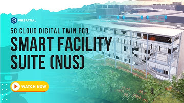 NUS 5G Cloud-based  Smart FMS | Enterprise Metaverse | Smart City