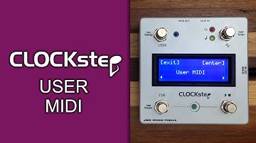 CLOCKstep Feature: User MIDI