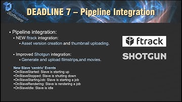Deadline 7 Webinar Part 10 - Pipeline Integration