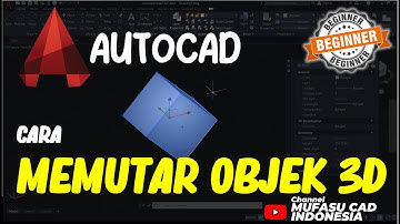 Cara Memutar Objek 3D Di AutoCAD