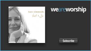 Video thumbnail of "Kate Simmonds - God Gave Us His Son I Am Not Ashamed"