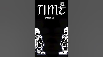 time paradox #undertale #sans #timeparadox
