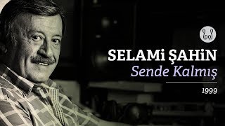 Selami Şahin - Sende Kalmış (Official Audio)