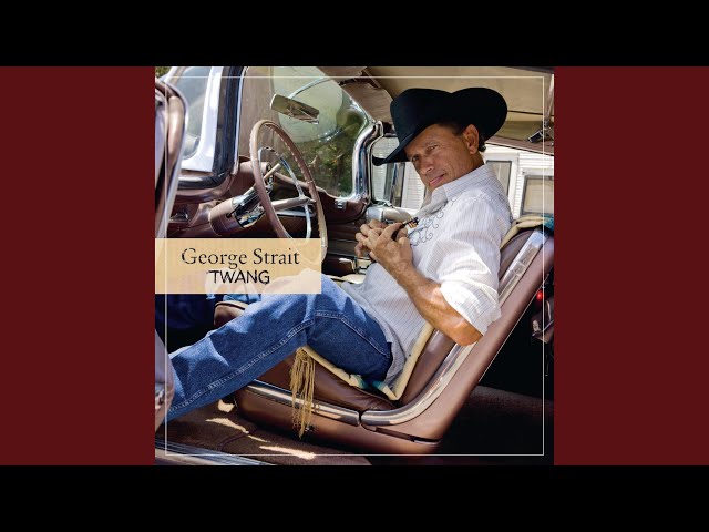 George Strait - Out of Sight, Out of Mind