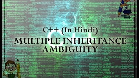 C++ MULTIPLE INHERITANCE AMBIGUITY | Inheritance Ambiguity in C++ IN HINDI