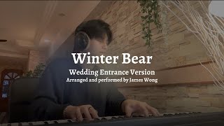 Wedding Entrance X Winter Bear Piano Cover by James Wong