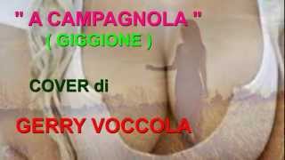 Miniatura del video "A CAMPAGNOLA cover di GERRY VOCCOLA (Giggione)"