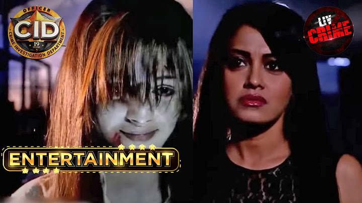 CID Entertainment | CID | Shreya का सामना हुआ एक आत्मा से
