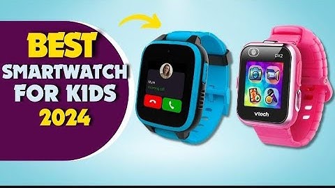 BEST Smartwatches For Kids in 2024 : My dream smartwatch is finally HERE !!!