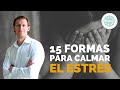 15 Formas Para Calmar El Estrés | Ansiedad | Ricardo Perret 💆‍♀
