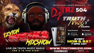 DJ TAZ 504 TRUTH MUZIC RADIO (SHABBAT PARTY MIXSHOW)